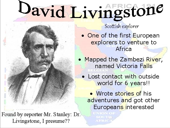 Scottish explorer • One of the first European explorers to venture to Africa •