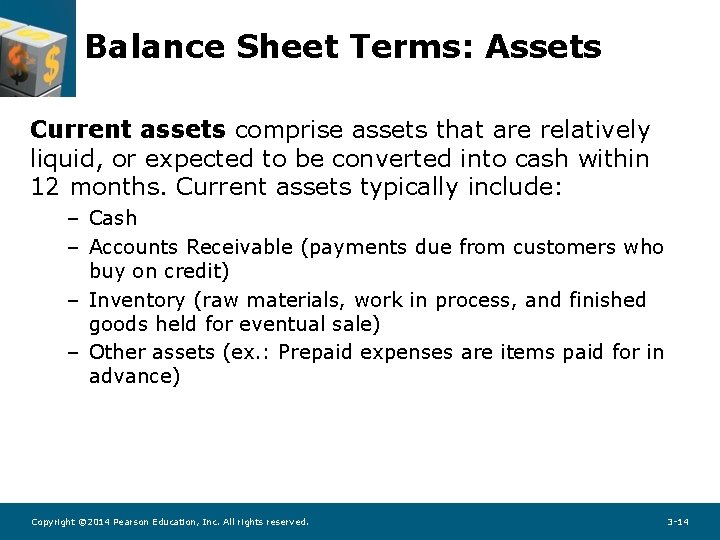 Balance Sheet Terms: Assets Current assets comprise assets that are relatively liquid, or expected