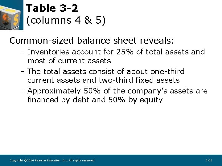 Table 3 -2 (columns 4 & 5) Common-sized balance sheet reveals: – Inventories account