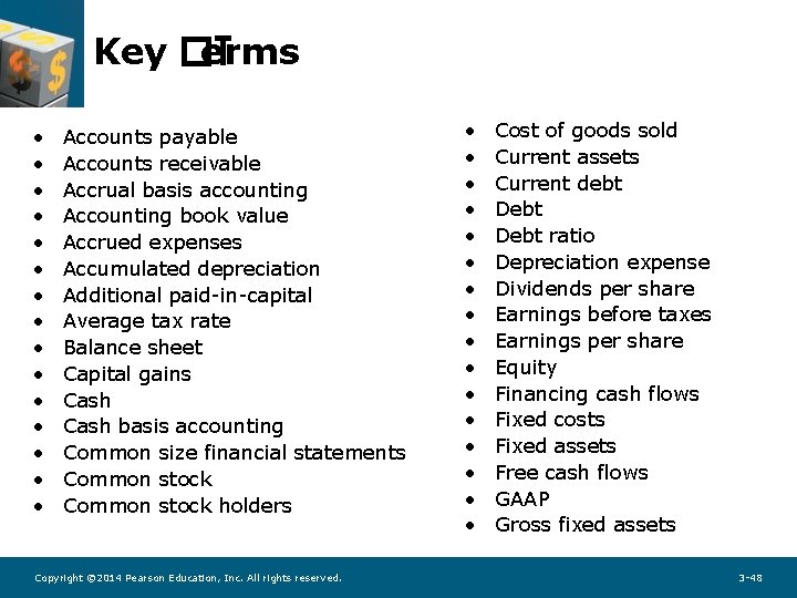 Key �T erms • • • • Accounts payable Accounts receivable Accrual basis accounting