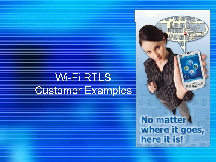 Wi-Fi RTLS Customer Examples Ekahau Confidential 