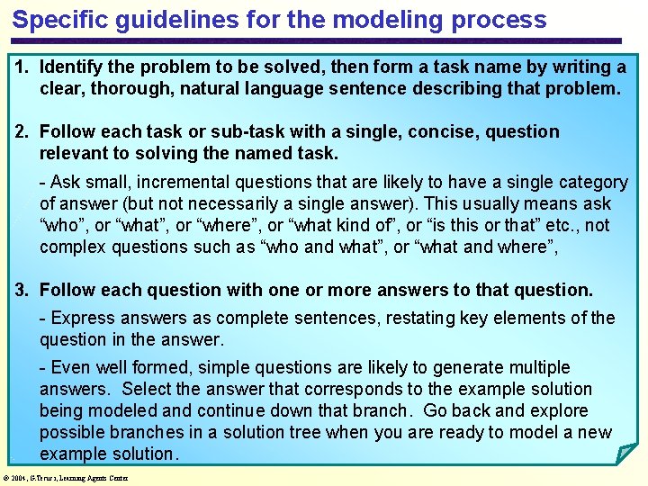 Specific guidelines for the modeling process 1. Identify the problem to be solved, then