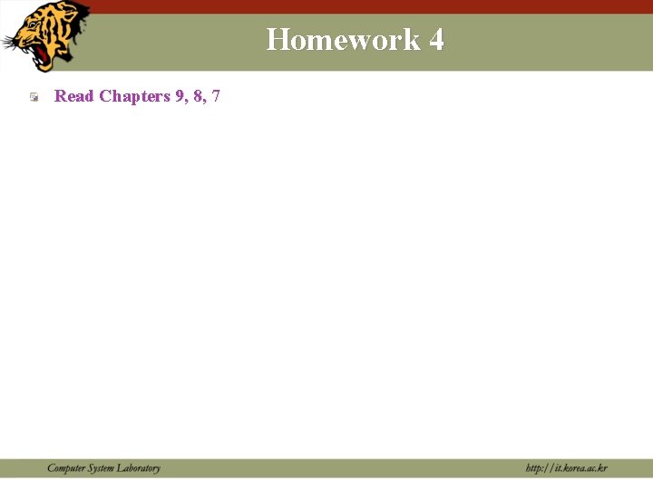 Homework 4 Read Chapters 9, 8, 7 