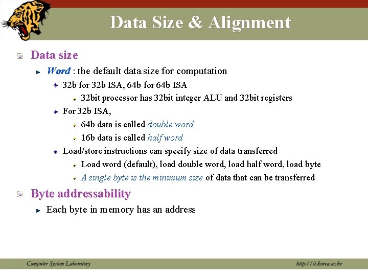 Data Size & Alignment Data size Word : the default data size for computation