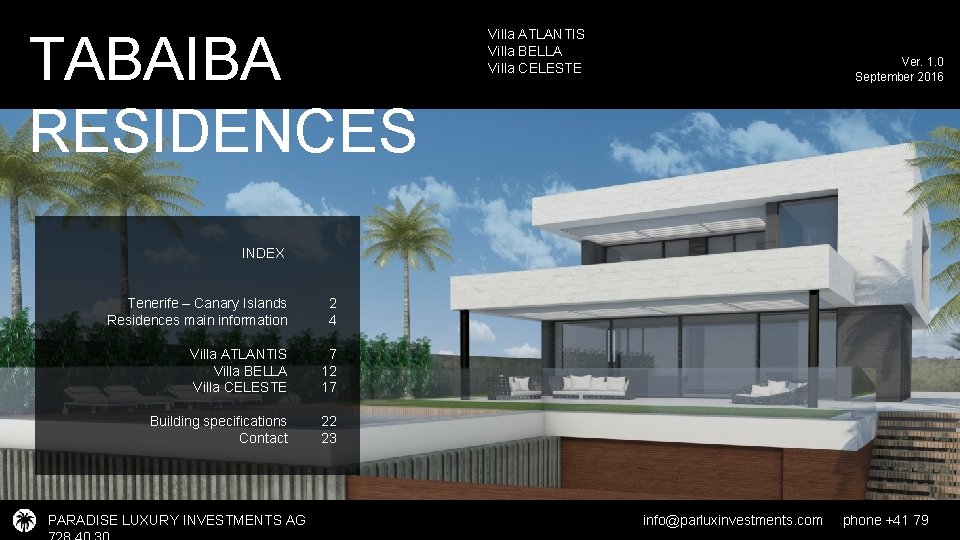 TABAIBA RESIDENCES Villa ATLANTIS Villa BELLA Villa CELESTE Ver. 1. 0 September 2016 INDEX