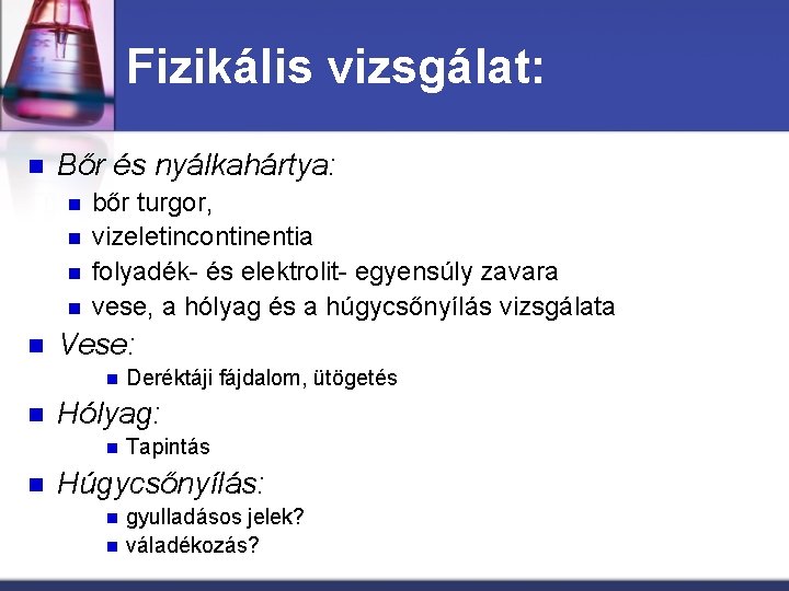 hólyag nyálkahártya erősítése