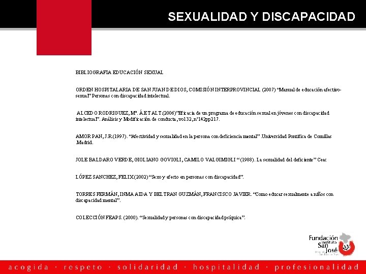 SEXUALIDAD Y DISCAPACIDAD BIBLIOGRAFIA EDUCACIÓN SEXUAL ORDEN HOSPITALARIA DE SAN JUAN DE DIOS, COMISIÓN