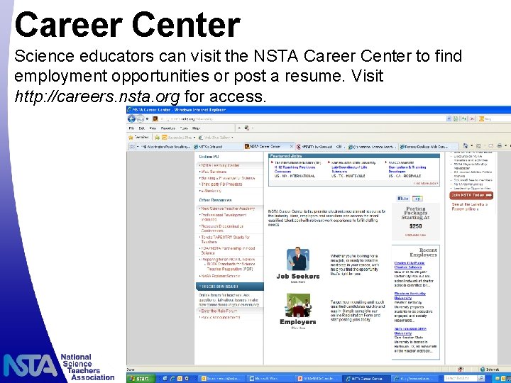 Career Center Science educators can visit the NSTA Career Center to find employment opportunities