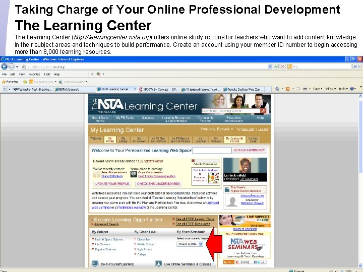 Taking Charge of Your Online Professional Development The Learning Center (http: //learningcenter. nsta. org)