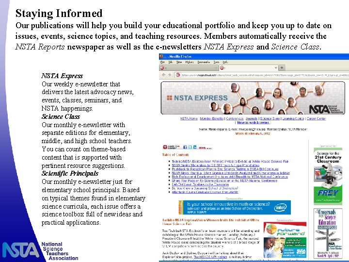 Staying Informed Our publications will help you build your educational portfolio and keep you