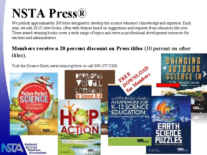 NSTA Press® We publish approximately 200 titles designed to develop the science educator’s knowledge