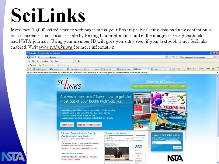 Sci. Links More than 15, 000 vetted science web pages are at your fingertips.