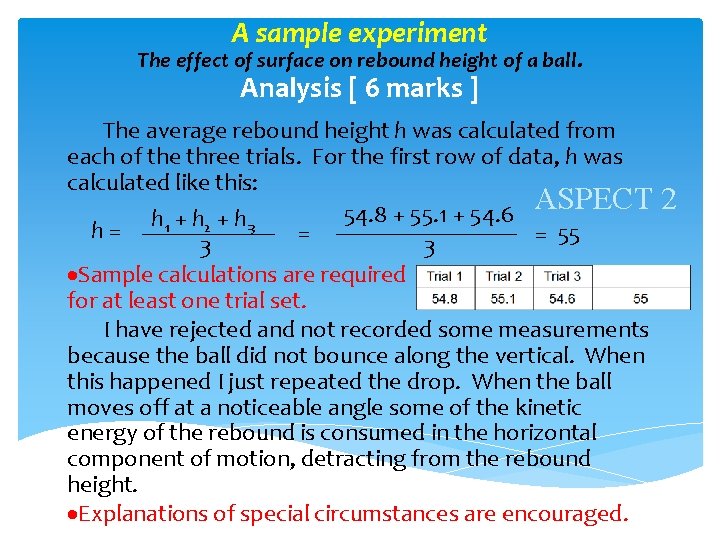 A sample experiment The effect of surface on rebound height of a ball. Analysis