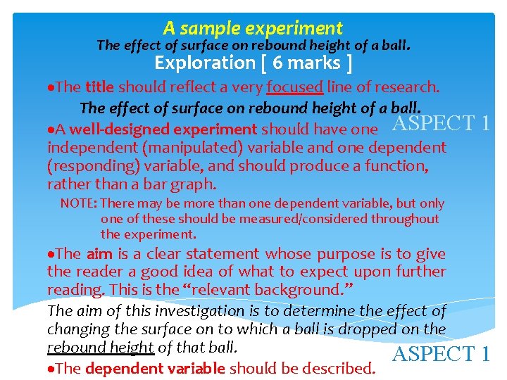 A sample experiment The effect of surface on rebound height of a ball. Exploration