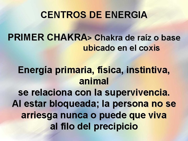 CENTROS DE ENERGIA PRIMER CHAKRA> Chakra de raíz o base ubicado en el coxis
