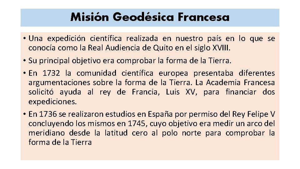 Misión Geodésica Francesa • Una expedición científica realizada en nuestro país en lo que