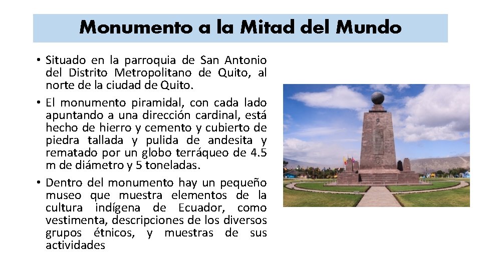 Monumento a la Mitad del Mundo • Situado en la parroquia de San Antonio