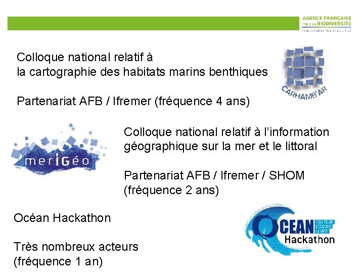 Colloque national relatif à la cartographie des habitats marins benthiques Partenariat AFB / Ifremer