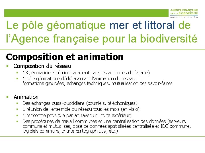 Le pôle géomatique mer et littoral de l’Agence française pour la biodiversité Composition et