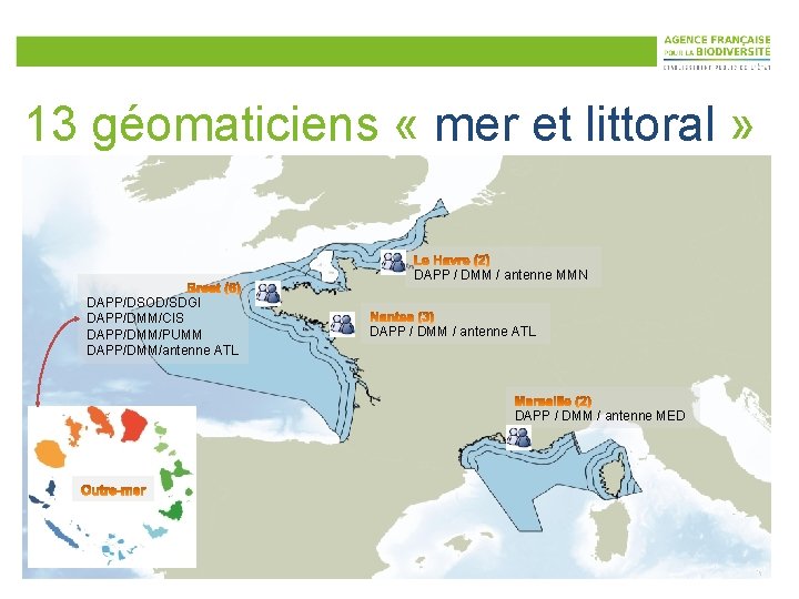 13 géomaticiens « mer et littoral » DAPP / DMM / antenne MMN DAPP/DSOD/SDGI