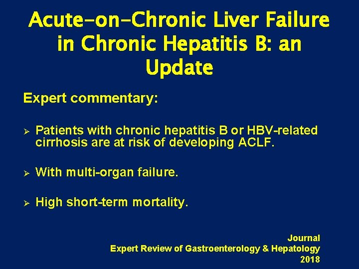 Acute-on-Chronic Liver Failure in Chronic Hepatitis B: an Update Expert commentary: Ø Patients with