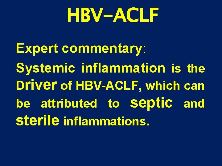 HBV-ACLF Expert commentary: Systemic inflammation is the Driver of HBV-ACLF, which can be attributed