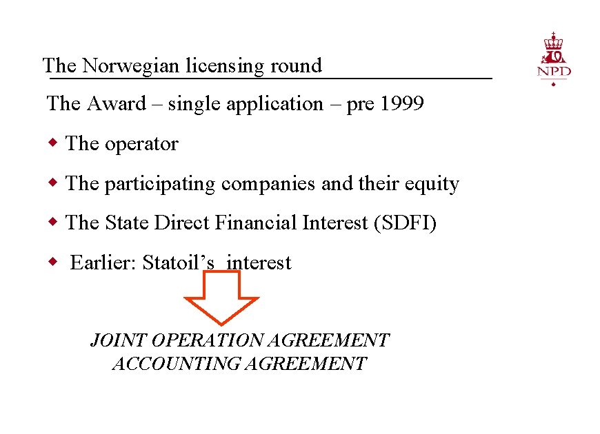 The Norwegian licensing round The Award – single application – pre 1999 w The