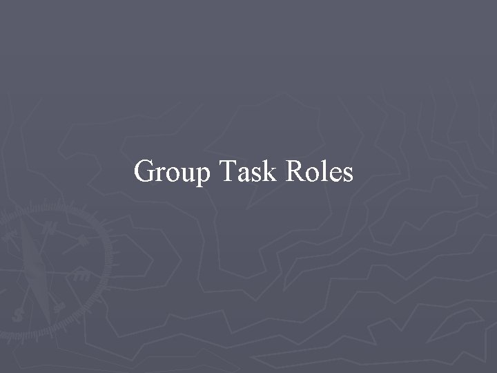 Group Task Roles 