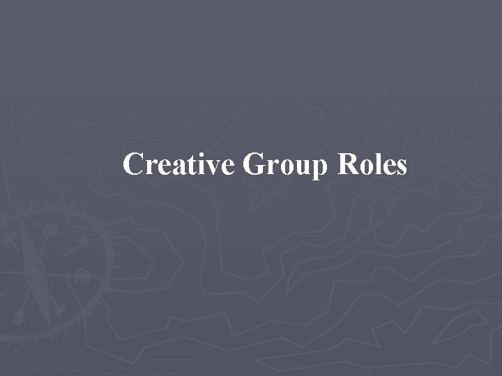 Creative Group Roles 