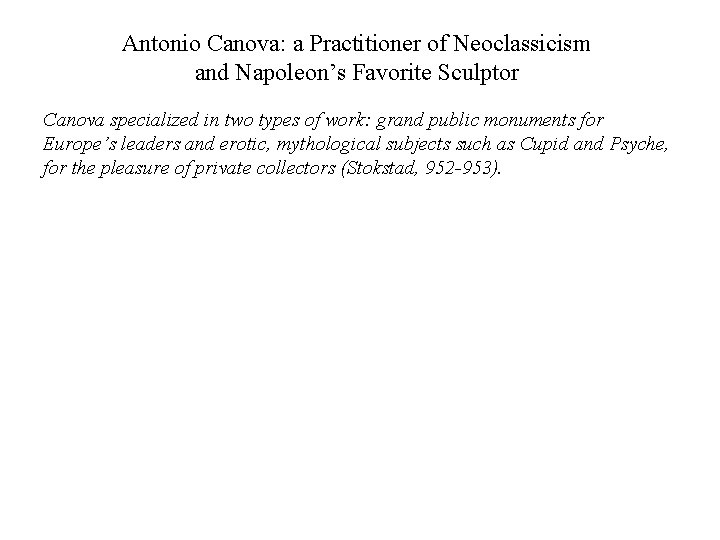 Antonio Canova: a Practitioner of Neoclassicism and Napoleon’s Favorite Sculptor Canova specialized in two