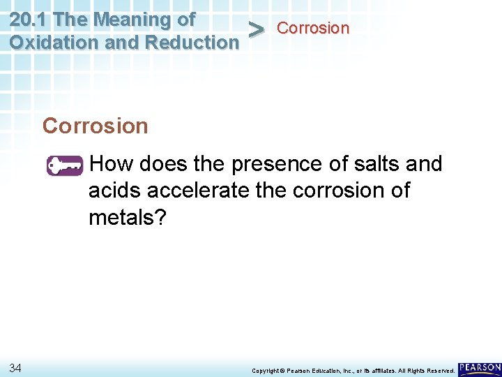 20. 1 The Meaning of Oxidation and Reduction > Corrosion How does the presence