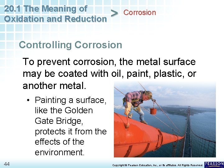 20. 1 The Meaning of Oxidation and Reduction > Corrosion Controlling Corrosion To prevent