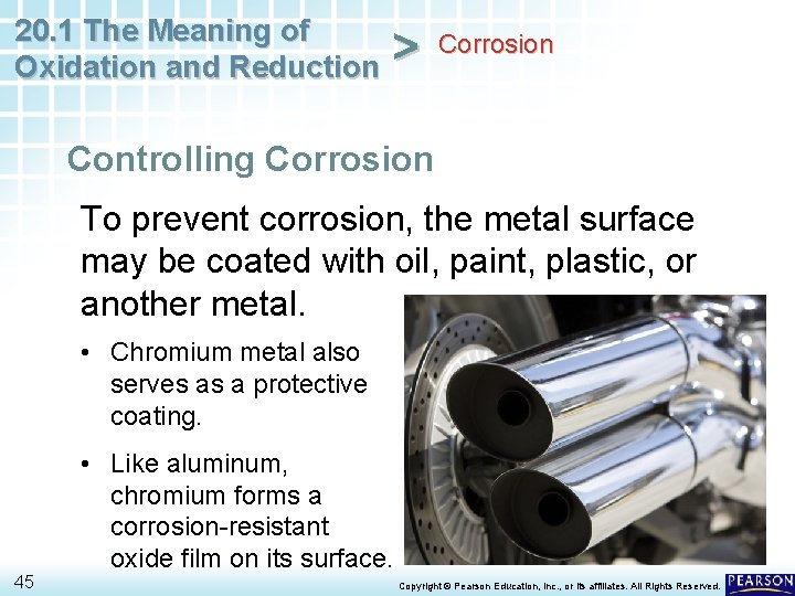 20. 1 The Meaning of Oxidation and Reduction > Corrosion Controlling Corrosion To prevent