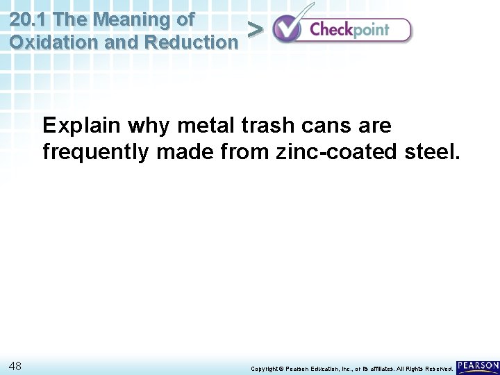 20. 1 The Meaning of Oxidation and Reduction > Explain why metal trash cans