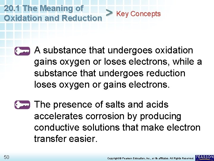 20. 1 The Meaning of Oxidation and Reduction > Key Concepts A substance that