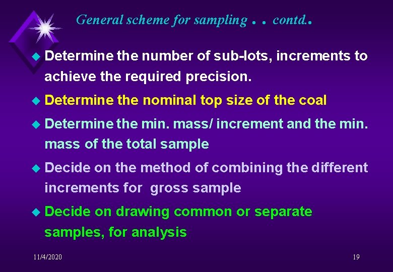 General scheme for sampling . . contd. . u Determine the number of sub-lots,