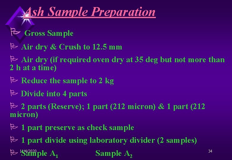 Ash Sample Preparation P Gross Sample P Air dry & Crush to 12. 5