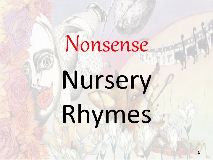 Nonsense Nursery Rhymes 1 Nonsense Nursery Rhymes 1
