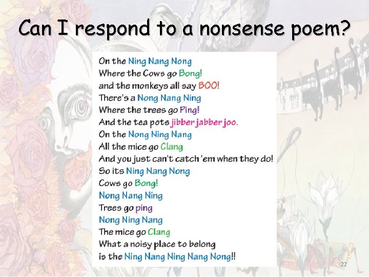 Can I respond to a nonsense poem? 22 Can I respond to a nonsense poem? 22