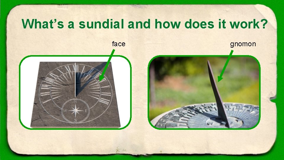 What’s a sundial and how does it work? face gnomon 