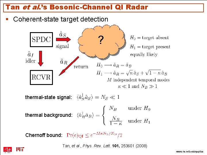 Tan et al. ’s Bosonic-Channel QI Radar § Coherent-state target detection ? thermal-state signal: