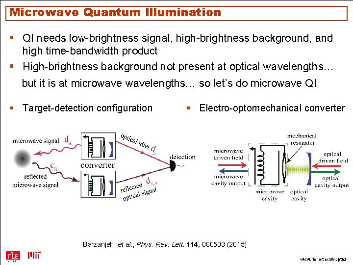Microwave Quantum Illumination § QI needs low-brightness signal, high-brightness background, and high time-bandwidth product