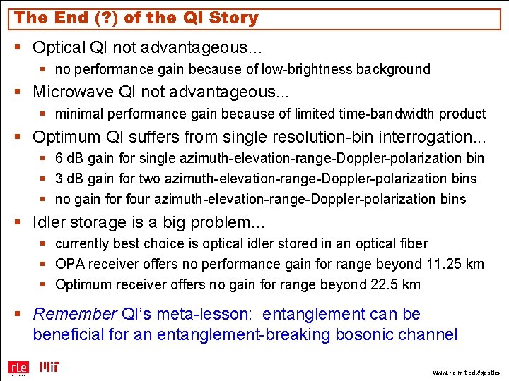 The End (? ) of the QI Story § Optical QI not advantageous… §