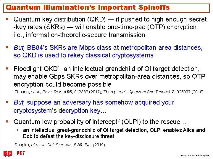 Quantum Illumination’s Important Spinoffs § Quantum key distribution (QKD) — if pushed to high