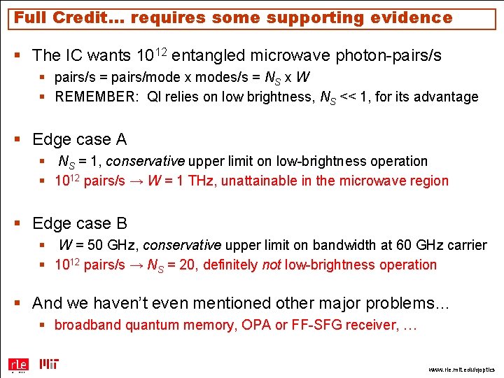 Full Credit… requires some supporting evidence § The IC wants 1012 entangled microwave photon-pairs/s
