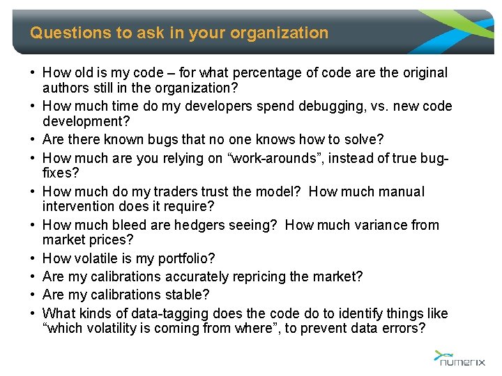 Questions to ask in your organization • How old is my code – for