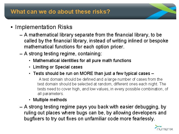 What can we do about these risks? • Implementation Risks – A mathematical library