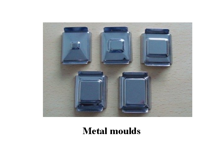 Metal moulds 