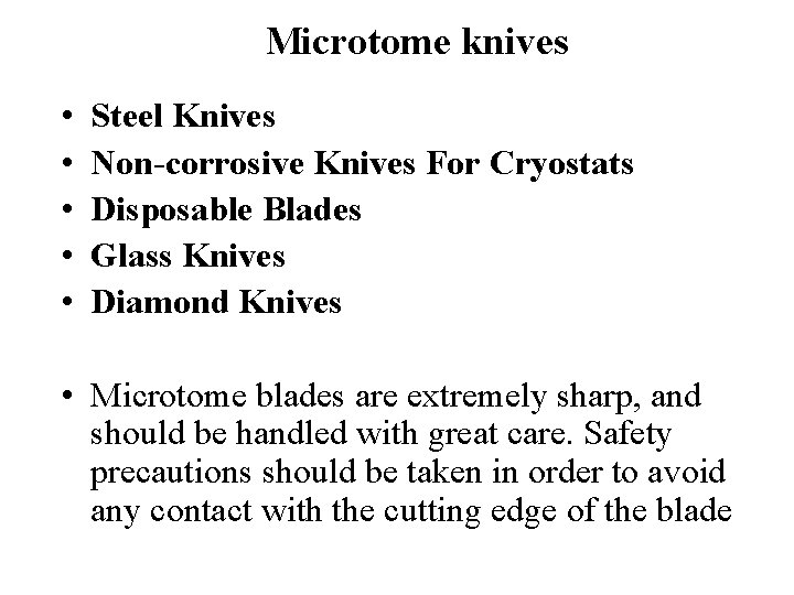 Microtome knives • • • Steel Knives Non-corrosive Knives For Cryostats Disposable Blades Glass Microtome knives • • • Steel Knives Non-corrosive Knives For Cryostats Disposable Blades Glass