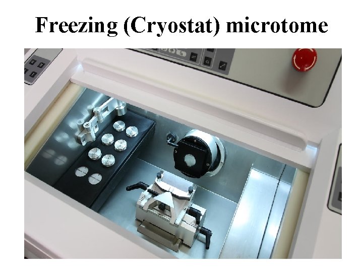 Freezing (Cryostat) microtome 